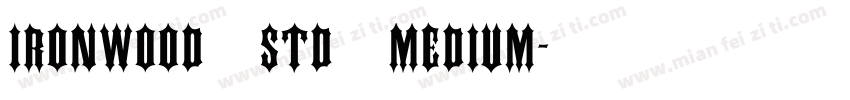 Ironwood Std Medium字体转换